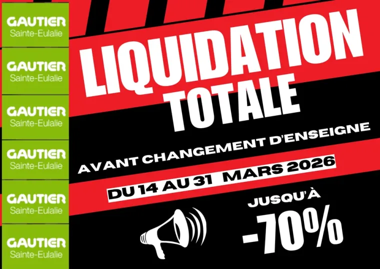 Liquidation totale chez Gautier Sainte-Eulalie avant changement d’enseigne, Sainte-Eulalie, Gautier Bordeaux Sainte Eulalie